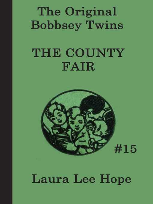 Title details for The Bobbsey Twins at the County Fair by Laura Lee Hope - Available